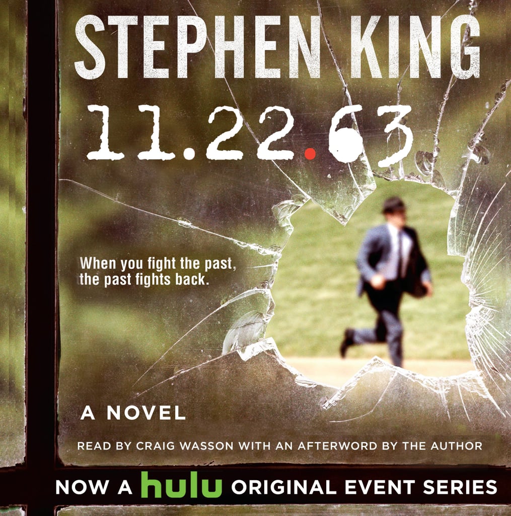 11-22-63: A Novel by Stephen King