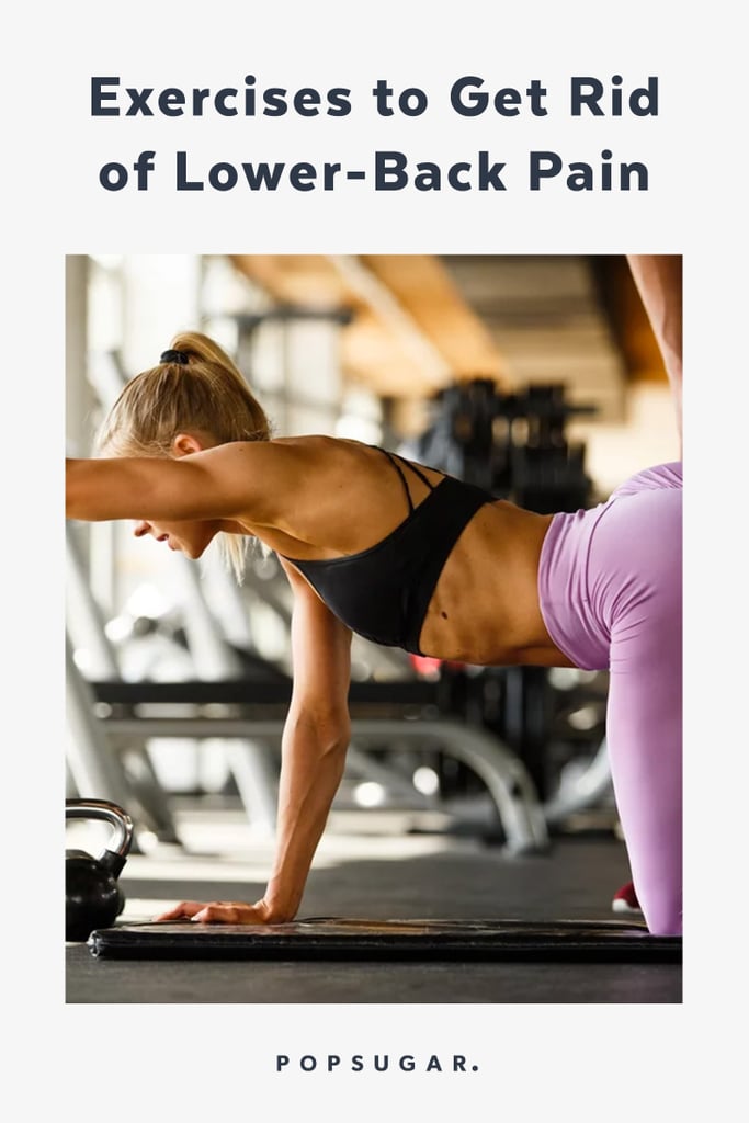 What Exercises Help Get Rid of Lower Back Pain? | POPSUGAR Fitness Photo 14