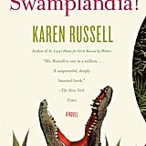 Swamplandia! by Karen Russell