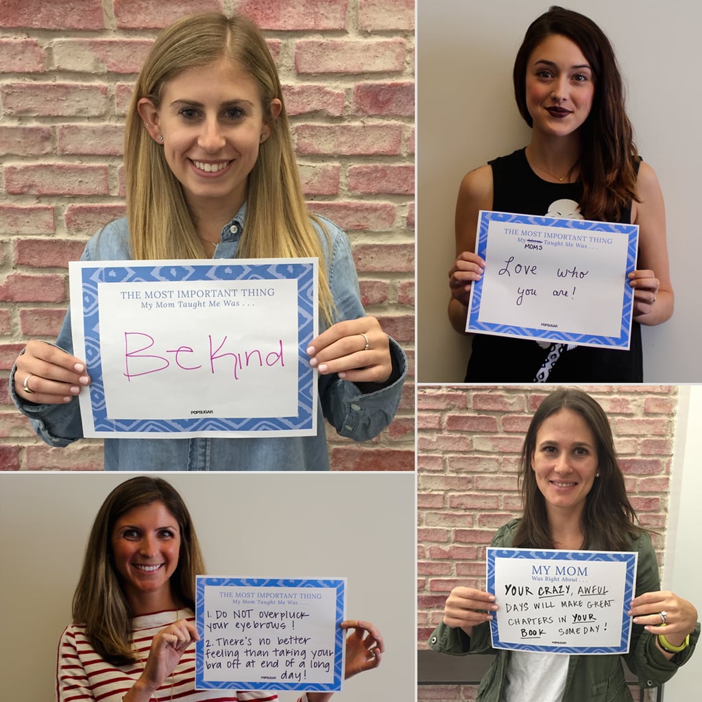 POPSUGAR Mother's Day 2015 My Mom Taught Me