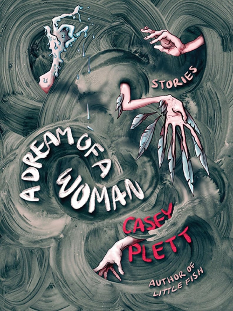 "A Dream of a Woman" by Casey Plett