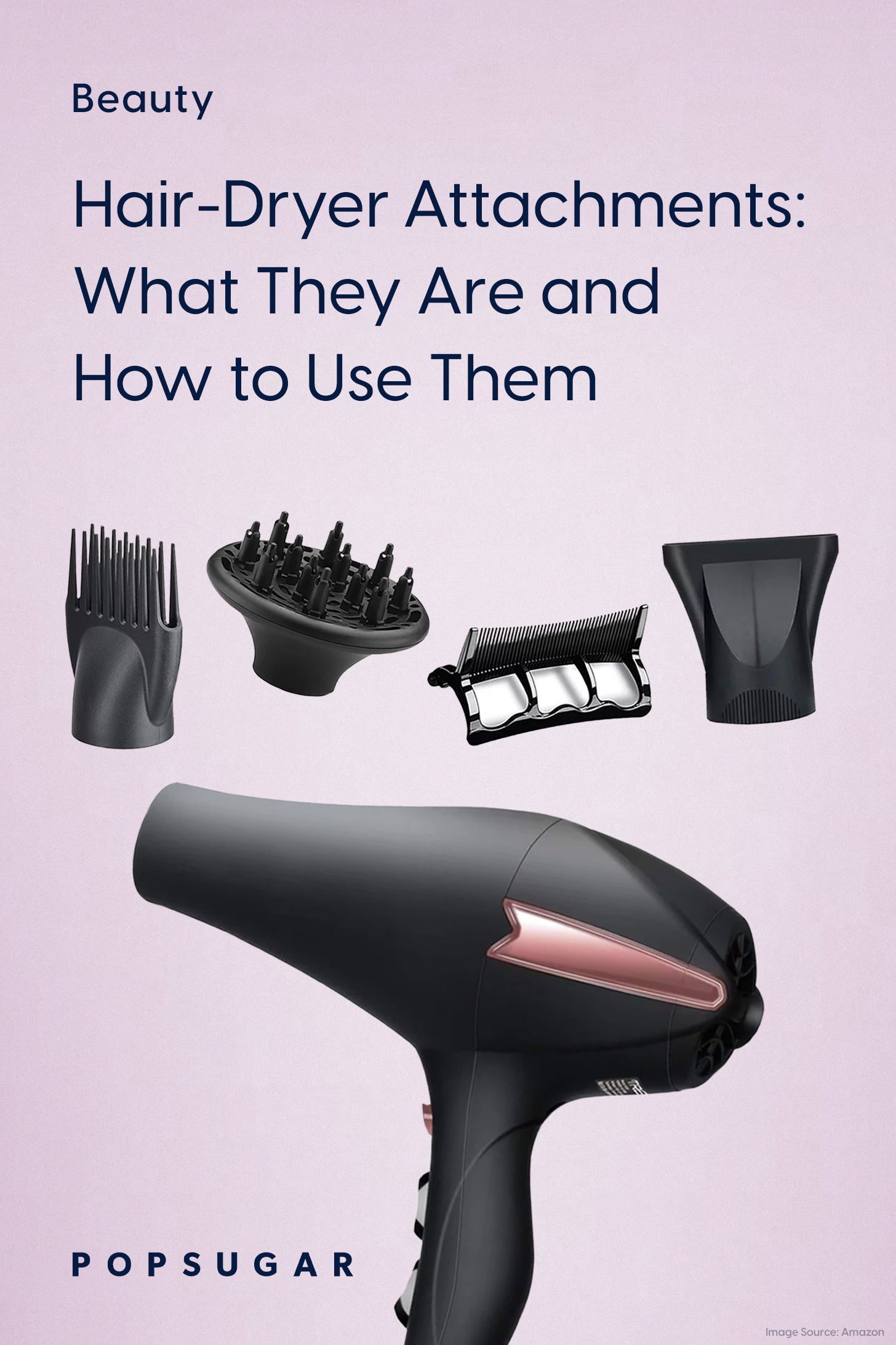 Livlig acceptere over What Do the Different Attachments on Hair Dryers Do? | POPSUGAR Beauty