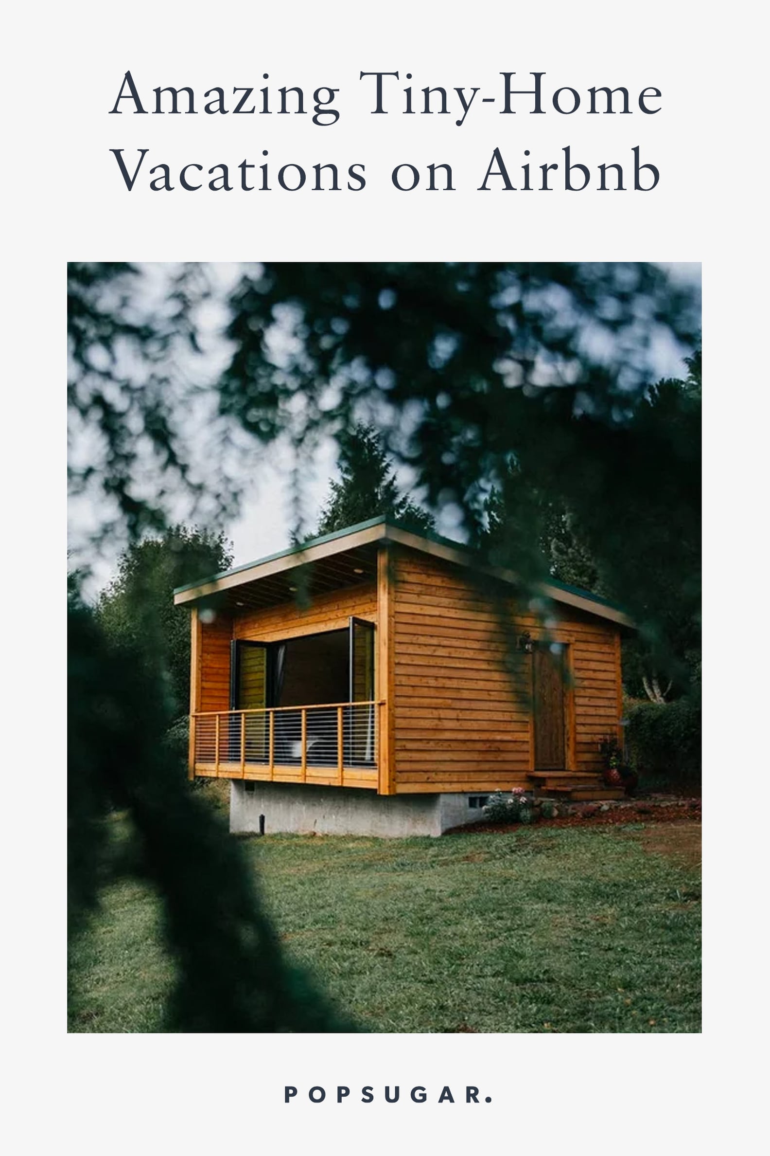 25 Tiny Home Vacations on Airbnb That Are Hugely Stunning | PS Smart Living