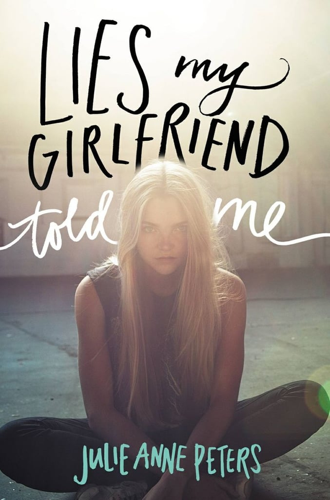 Lies My Girlfriend Told Me Lies My Girlfriend Told Me