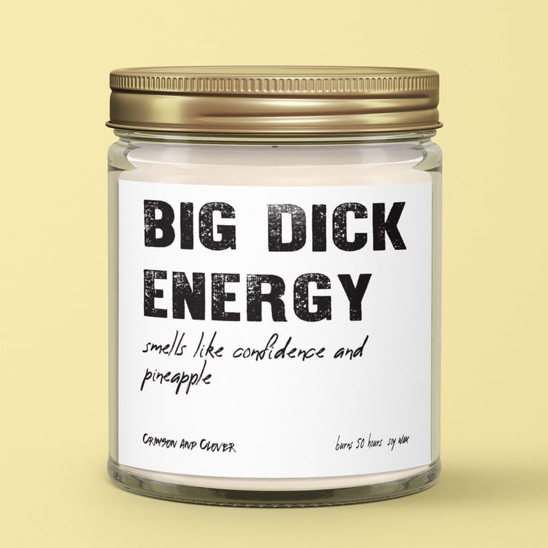 Big D*ck Energy Pineapple Soy Candle