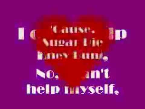 "I Can't Help Myself (Sugar Pie Honey Bunch)"  by Four Tops