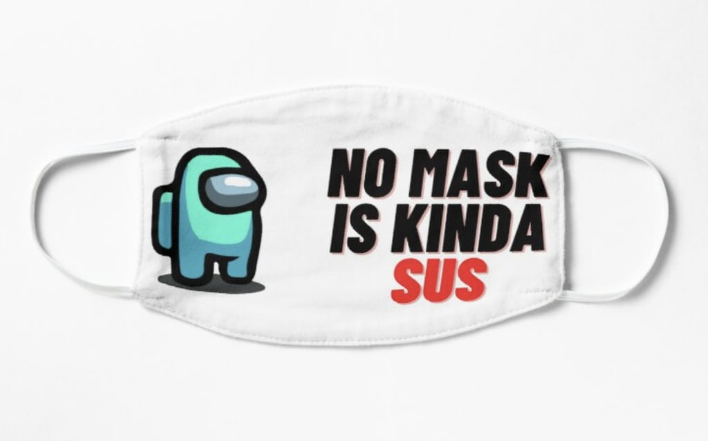 Funny Saying Among Us Mask Mask