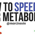Do These 3 Things to Speed Up Your Metabolism (Not These 3)