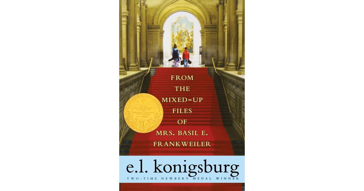 From the MixedUp Files of Mrs. Basil E. Frankweiler by E.L. Konigsburg