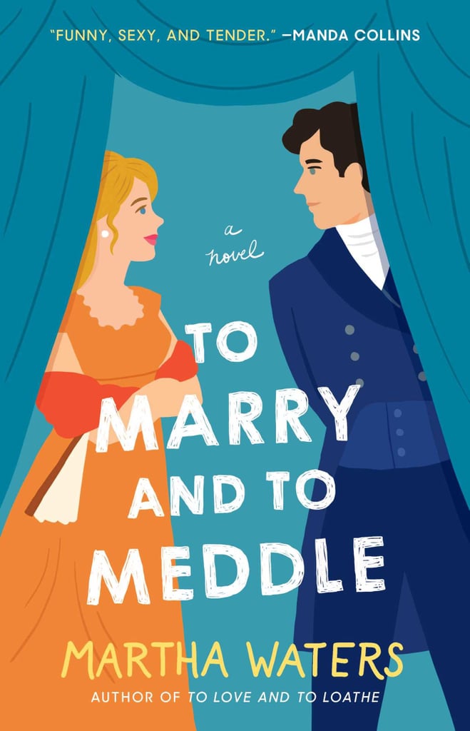 "To Marry and To Meddle" by Martha Waters