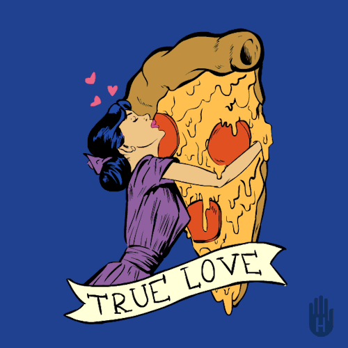 Sometimes it feels like she puts pizza before you.
