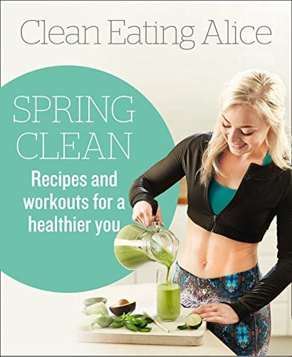 Clean Eating Alice: Spring Clean