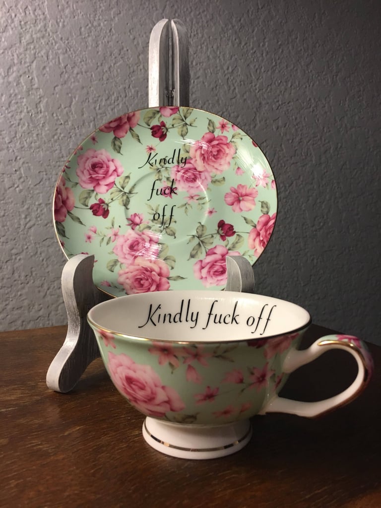 "Kindly F*ck Off" Teacup CurseWord Teacups POPSUGAR Moms Photo 12