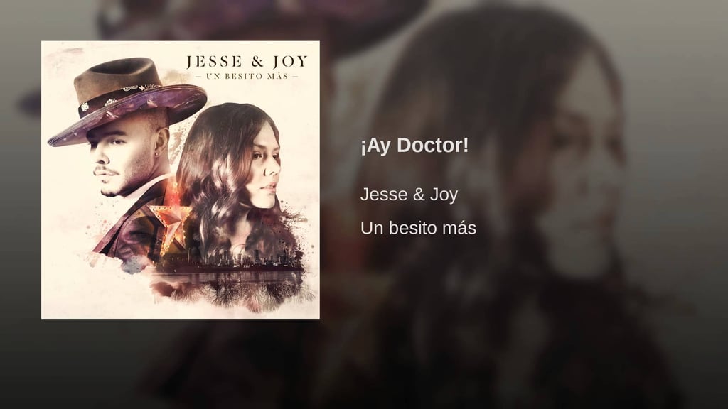 "¡Ay Doctor!" by Jesse & Joy