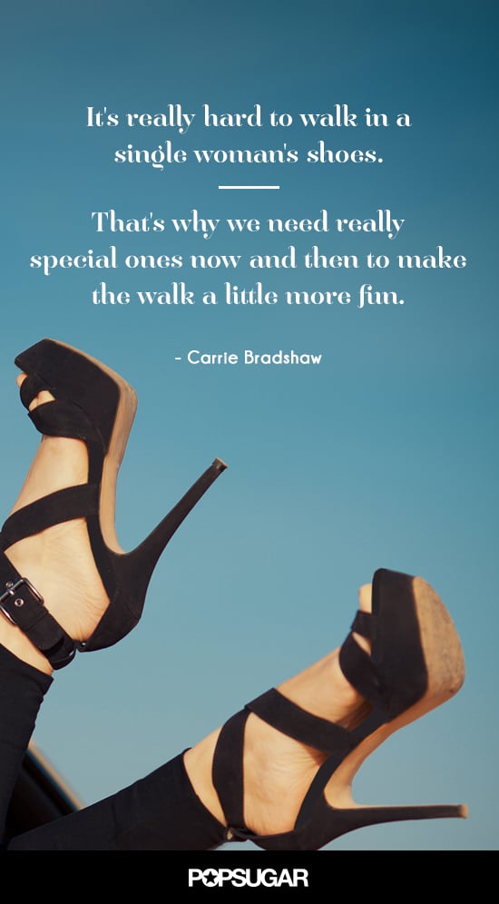 Carrie Bradshaw Fashion Quotes Popsugar Fashion Photo 4