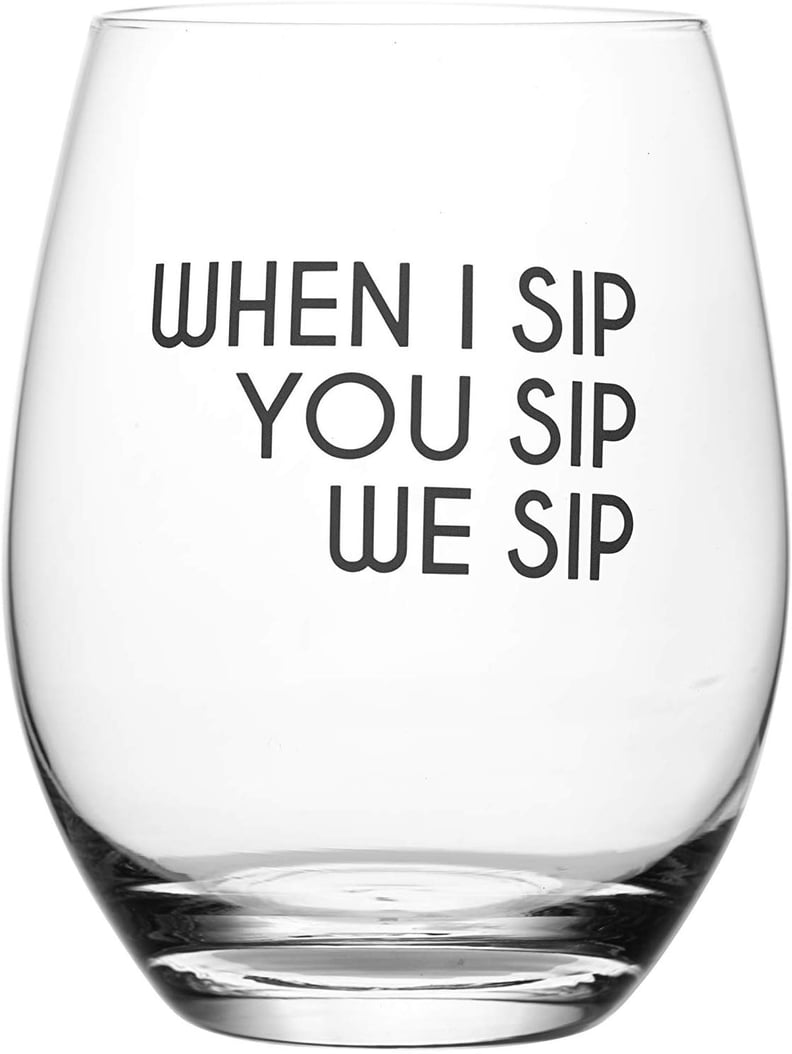 When I Sip, You Sip, We Sip Etched Wine Glass by Lushy Wino