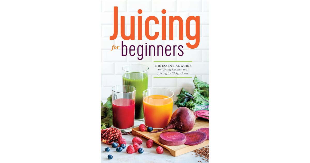 Juicing for Beginners How to Juice at Home POPSUGAR Fitness Photo 7