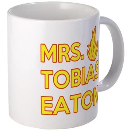 Mrs. Tobias Eaton Mug ($10)