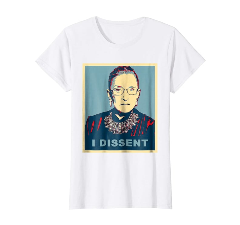 I Dissent T-Shirt