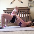 Watch This Mom Crush Her At-Home Workouts — With a Little Help From Her Baby