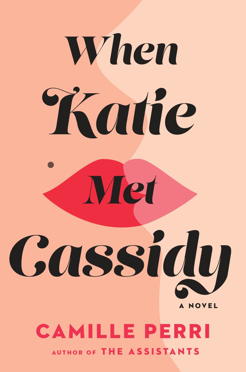When Katie Met Cassidy by Camille Perri, Out June 19