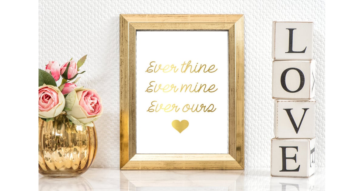 Best For The Romantic Ever Thine Ever Mine Ever Ours Gold Foil