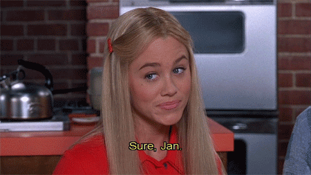 "Sure, Jan" is your way of throwing subtle shade, especially at sküle.