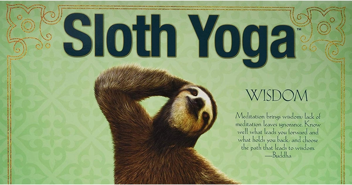 Sloth Yoga Calendar POPSUGAR Fitness