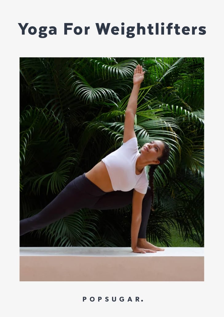 Yoga For Weightlifters POPSUGAR Fitness Photo 10