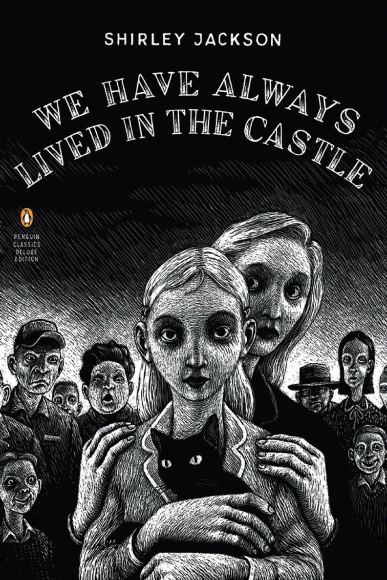 We Have Always Lived in the Castle by Shirley Jackson