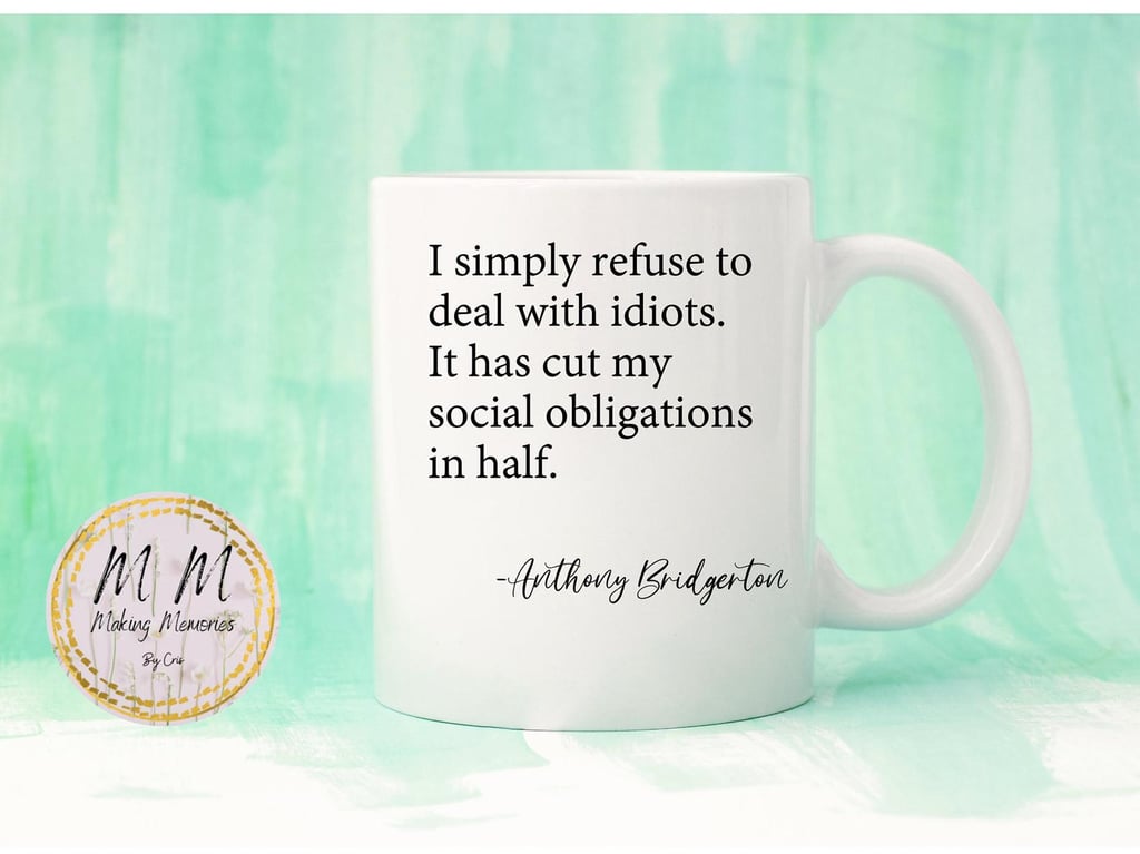 I Simply Refuse to Deal With Idiots Mug
