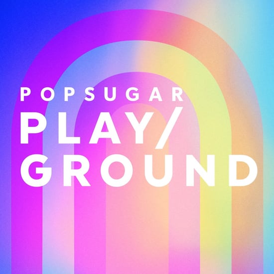 POPSUGAR Play/Ground 2019 Video