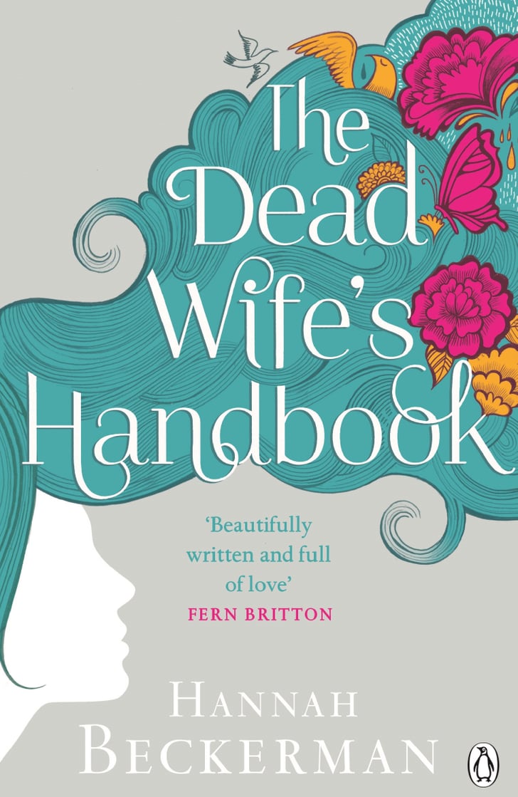 The Dead Wifes Handbook Best Books For Women January 2015 Popsugar 5629