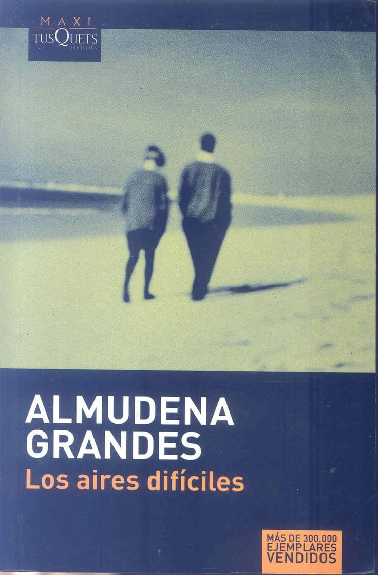 Los Aires Difíciles by Almudena Grandes