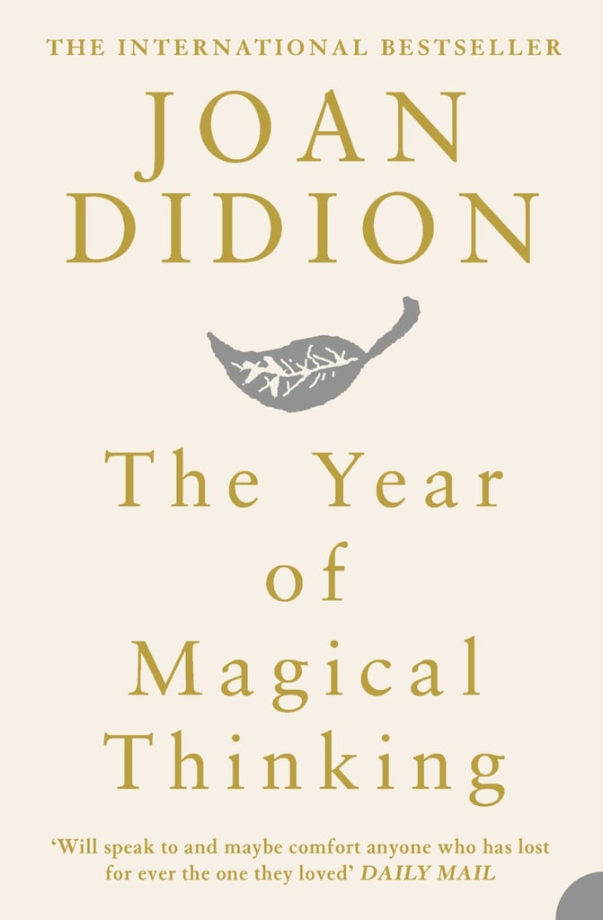 California: The Year of Magical Thinking by Joan Didion