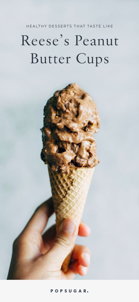 Healthy Chocolate Peanut Butter Dessert Recipes Popsugar Fitness