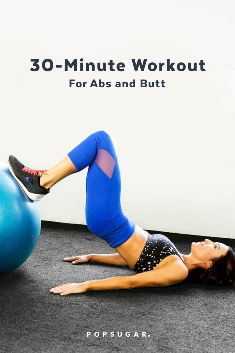Workout For Abs and Butt POPSUGAR Fitness