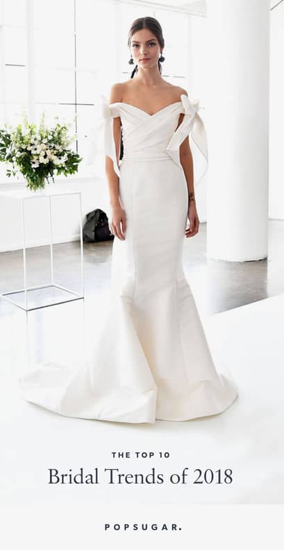 Wedding Dress Trends 2018 POPSUGAR Fashion