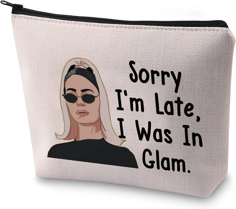 Makeup Bag: Sorry I'm Late I Was in Glam Bag
