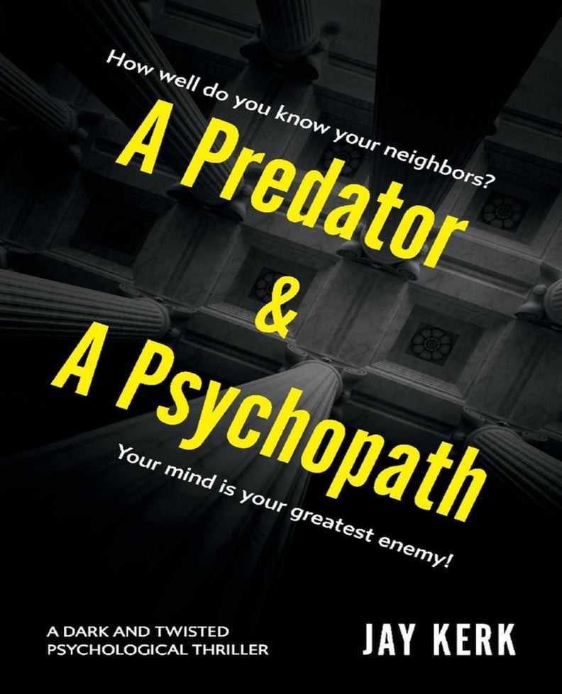 A Predator and a Psychopath: A Dark and Twisted Psychological Thriller