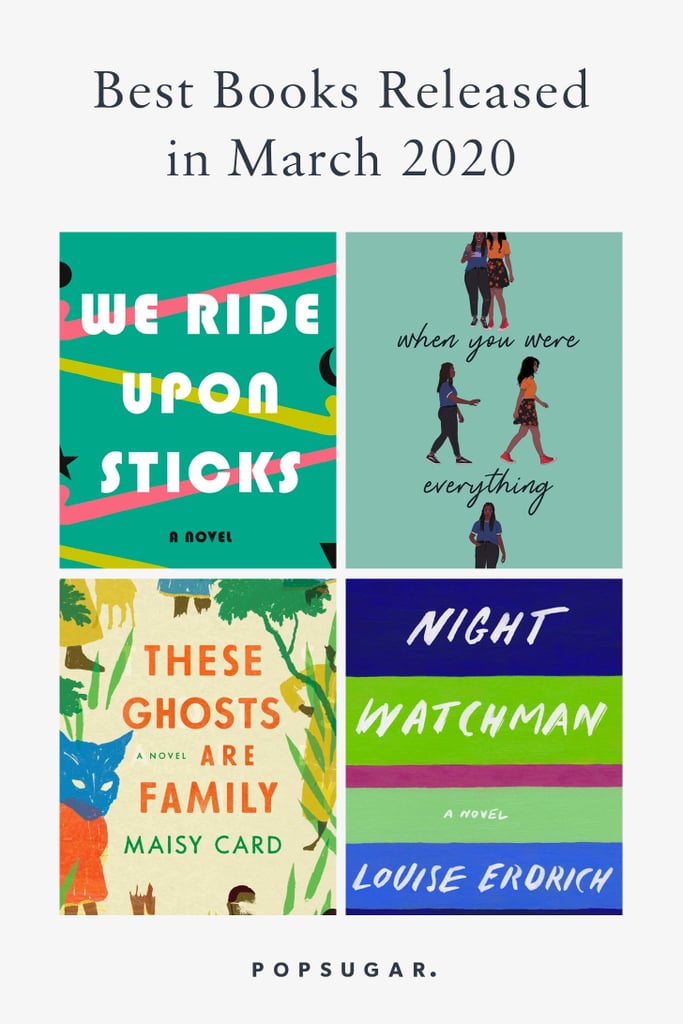 The Best New Books Coming Out in March 2020 POPSUGAR Entertainment