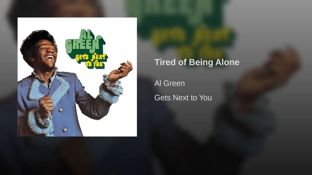 "Tired of Being Alone" by Al Green