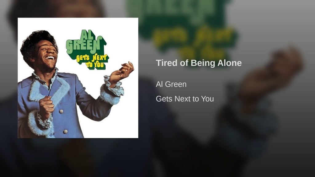 "Tired of Being Alone" by Al Green
