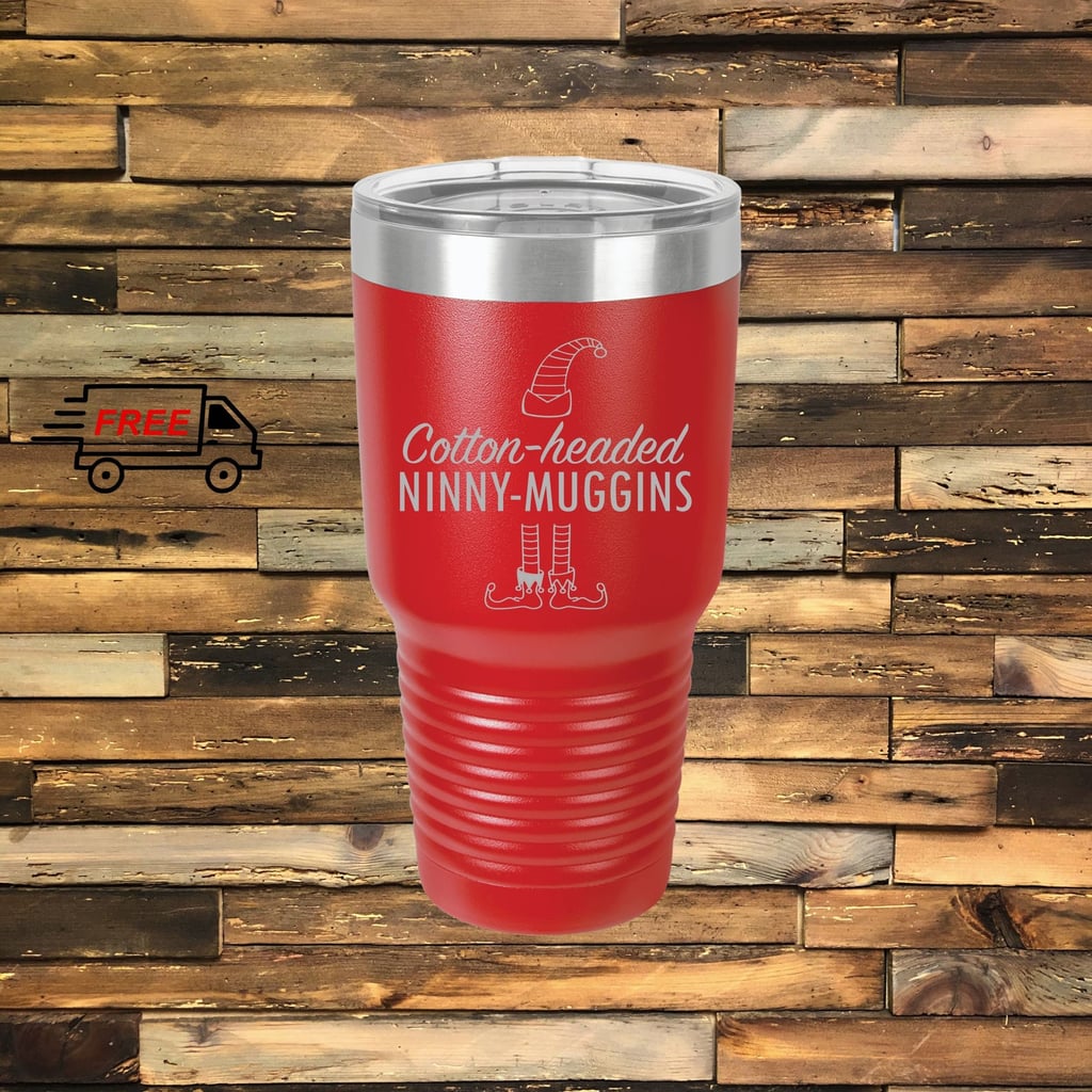 Cotton-Headed Ninny-Muggins Insulated Tumbler