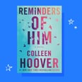 Colleen Hoover's New Romance Will Rip You Apart and Put You Back Together Again