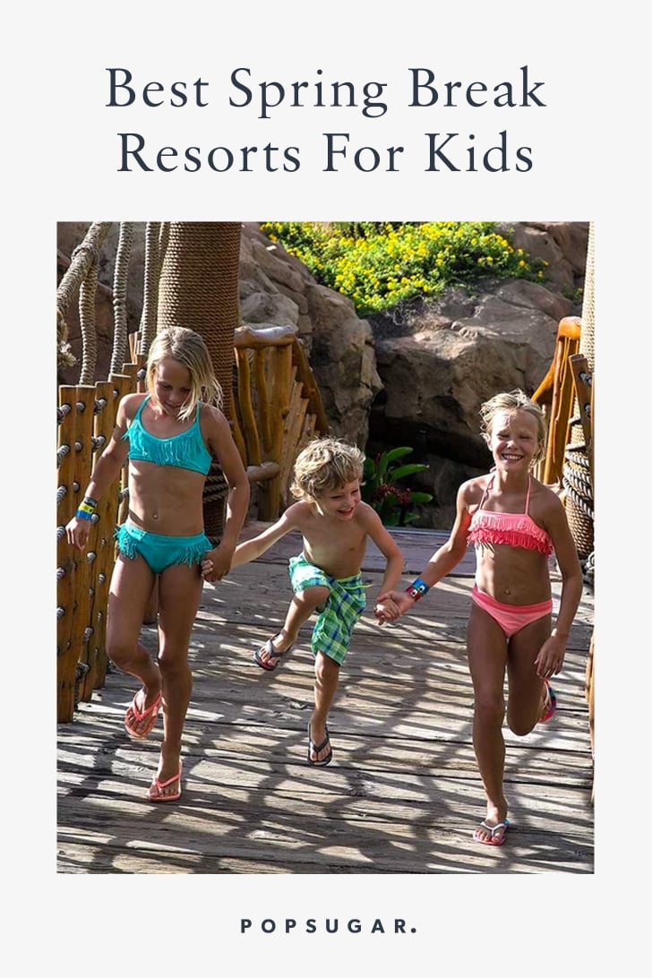 Best Spring Break Resorts For Kids