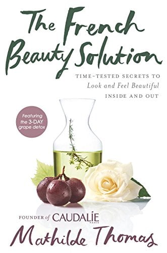 The French Beauty Solution by Mathilde Thomas