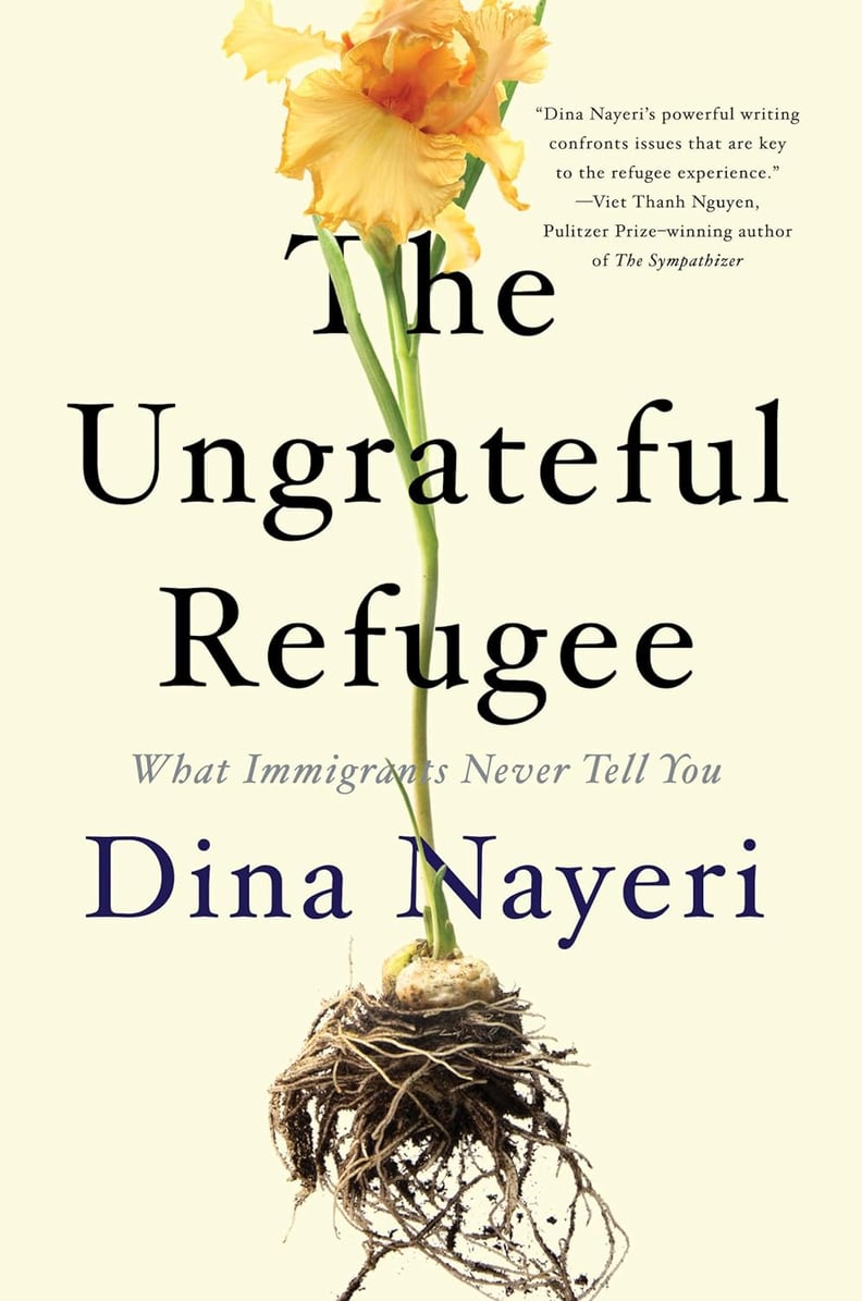 "The Ungrateful Refugee" by Dina Nayeri