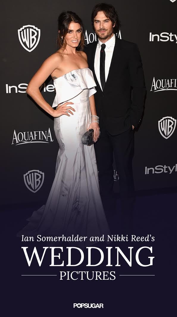 Ian Somerhalder and Nikki Reed's Wedding Pictures POPSUGAR Celebrity