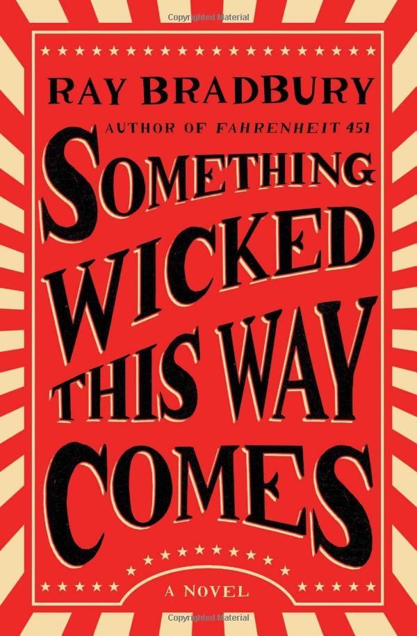 "Something Wicked This Way Comes" by Ray Bradbury